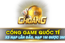 ChoangVIP – Chơi game hay – Tải Choang Vip chỉ 30s nhận ngay code 60K