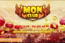 Mon CLub – Khám phá Mon Club năm 2022 có gì hot? Update link tải mới