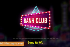 Banh Club – Chơi nổ hũ phát tài phát lộc- Tải Banh.Club IOS AnDroid APK