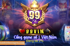 99Vin Club – Đổi Thưởng Đỉnh Cao, Ăn Tiền Cực Dễ – Tải 99Vin.Club IOS AnDroid APK